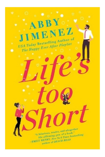 Life's Too Short - Abby Jimenez. Eb5