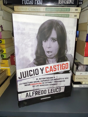 Juicio Y Castigo - Alfredo Leuco 