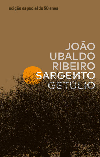 Sargento Getúlio – Edição especial de 50 anos, de Ribeiro, João Ubaldo. Editora Schwarcz SA, capa dura em português, 2021
