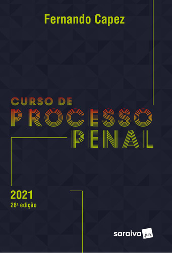 Curso de Processo Penal, de Capez, Fernando. Editorial Saraiva Jur, capa mole em português, 2021