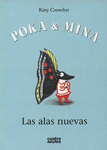 Poka Y Mina: Las Alas Nuevas