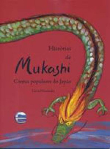 Historias De Mukashi - Contos Populares Do Japao