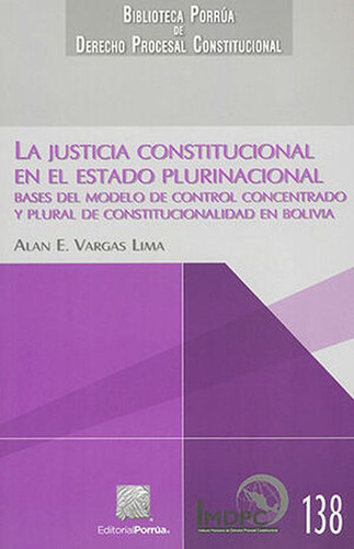 Libro: Justicia Constitucional En El Estado Plurinacional, L