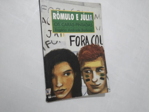 Livro Rômulo E Júlia Os Caras-pintadas
