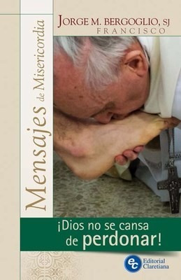 Dios No Se Cansa De Perdonar - Cla