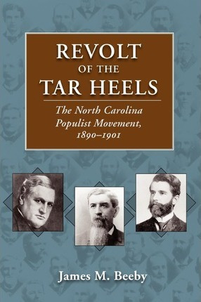 Libro Revolt Of The Tar Heels : The North Carolina Populi...