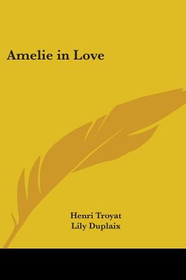 Libro Amelie In Love - Troyat, Henri