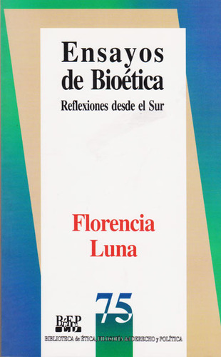 Ensayos De Bioética Reflexiones Desde El Sur