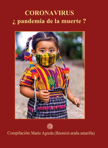 Coronavirus ¿pandemia de la muerte?, de Mario Agreda. Editorial MANDALA, tapa blanda en español, 2021