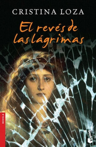 El Reves De Las Lagrimas - Cristina Loza - Ed. Booket