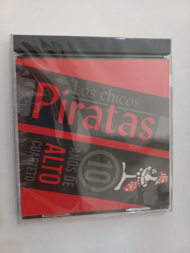 Cd Los Chicos Piratas 10 Años De Alto Cuarteto  