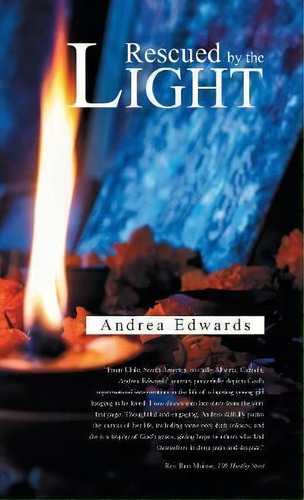 Rescued By The Light, De Andrea Edwards. Editorial Friesenpress, Tapa Dura En Inglés