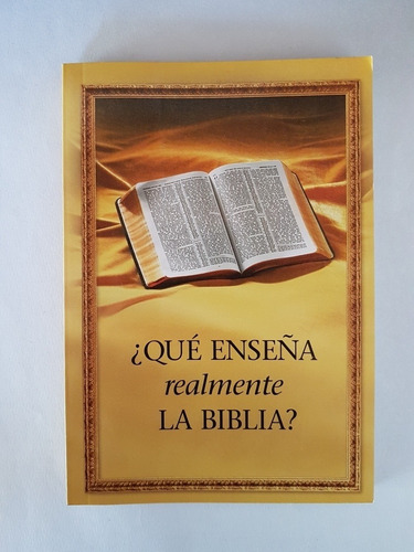 ¿qué Enseña Realmente La Biblia? - 2005