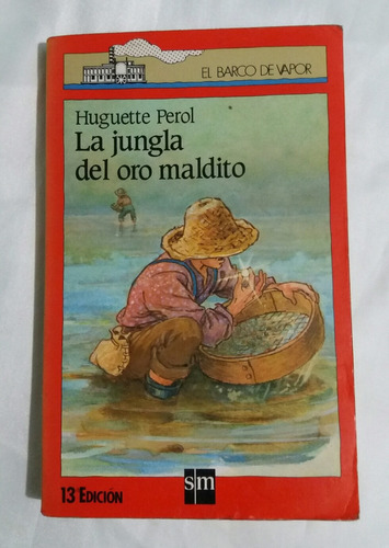 La Jungla Del Oro Maldito Huguette Perol Libro Original 