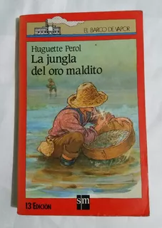 La Jungla Del Oro Maldito Huguette Perol Libro Original