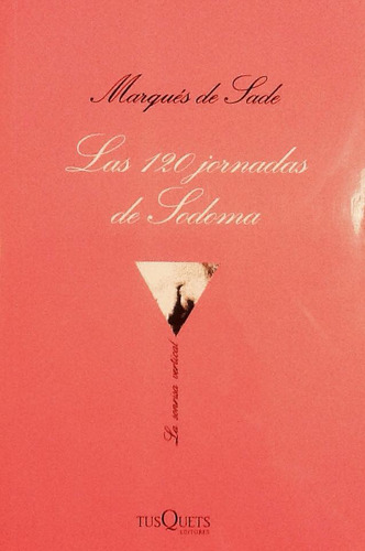 Las 120 Jornadas De Sodoma - Marqués De Sade