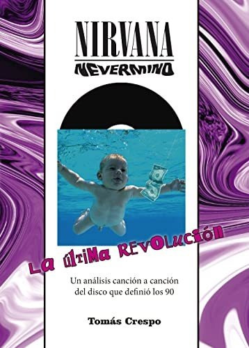 Nirvana Nevermind La Ultima Revolucion - Crespo Tomas