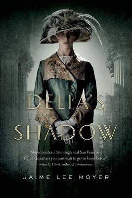 Libro Delia's Shadow - Jaime Lee Moyer