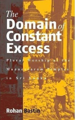 The Domain Of Constant Excess - Rohan Bastin (hardback)