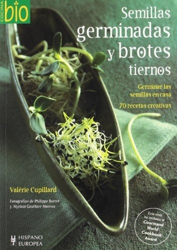 Semillas Germinadas Y Brotes Tiernos / Sprouted Seeds And Yo