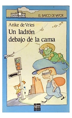 Un Ladron Debajo De La Cama / Libro De Literatura