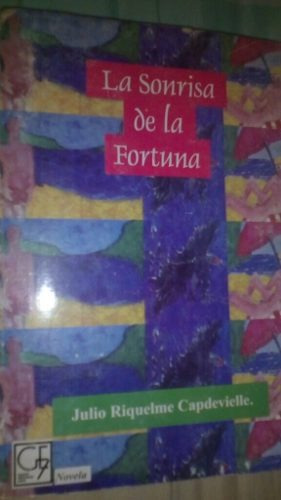 La Sonrisa De La Fortuna. Julio Riquelme. Libro