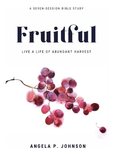 Libro:  Fruitful: Live A Life Of Abundant Harvest