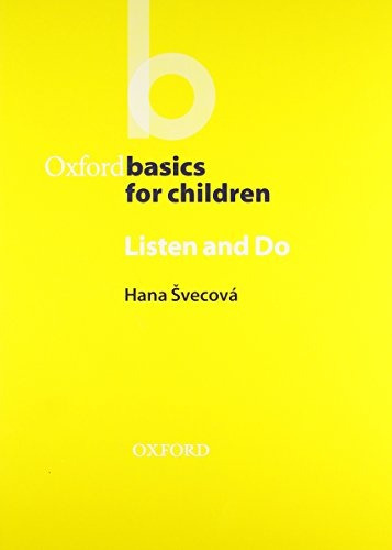 Oxford Basics For Children Listen And Do - Svecova Hana