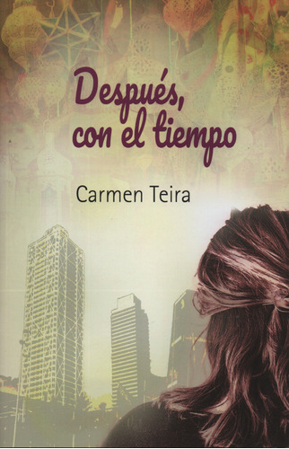 Después Con El Tiempo Teira, Carmen Ediciones Tantin
