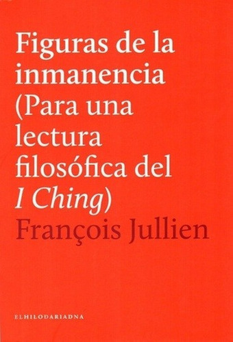 Figuras De La Inmanencia  Para Una Lectura Filosofica De...