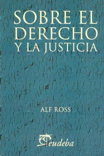 Sobre El Derecho Y La Justicia - Alf Ross - Eudeba