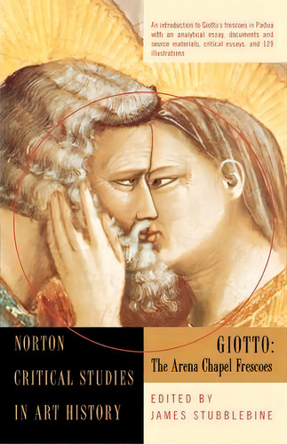 Giotto : The Arena Chapel Frescoes, De James H. Stubblebine. Editorial Ww Norton & Co, Tapa Blanda En Inglés