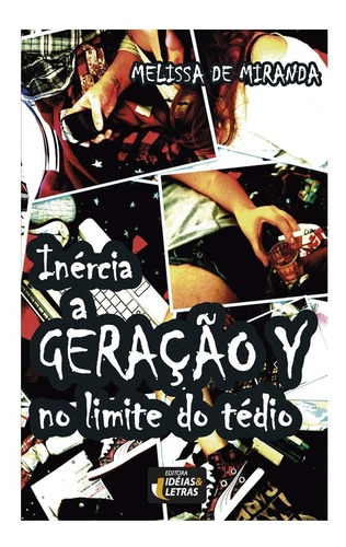 Livro Inércia A Geração Y No Limite Do Tédio