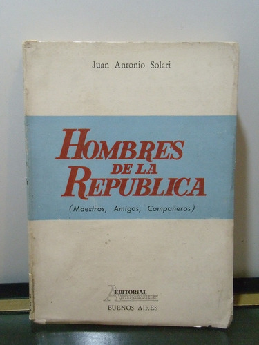 Adp Hombres De La Republica Juan Antonio Solari / Afirmacion