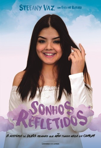 Sonhos refletidos, de Vaz, Stefany. Editorial Universo dos Livros Editora LTDA, capa mole em português, 2018