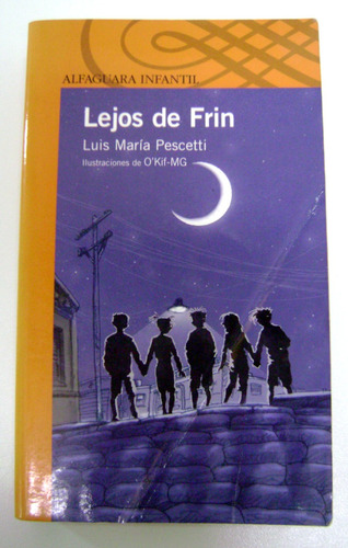 Lejos De Frin Luis Maria Pescetti Alfaguara Infantil Boedo