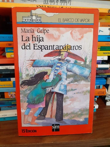 La Hija Del Espantapajaros  - Maria Gripe 