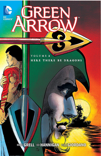 Libro:  Green Arrow Vol. 2: Here There Be Dragons