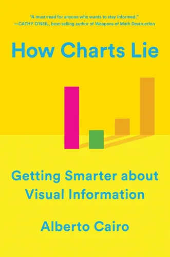 Book : How Charts Lie Getting Smarter About Visual _k