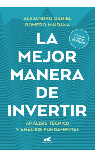 Libro La Mejor Manera De Invertir - Alejandro Daniel Romero Maidana