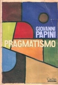 Pragmatismo - Giovanni Papini