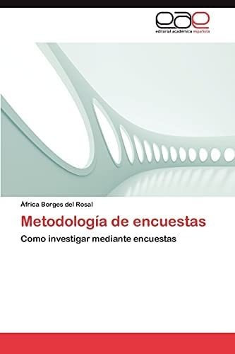 Libro: Metodología Encuestas: Como Investigar Mediante&..