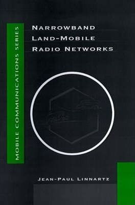 Narrowband Land-mobile Radio Networks - Jean-paul Linnart...