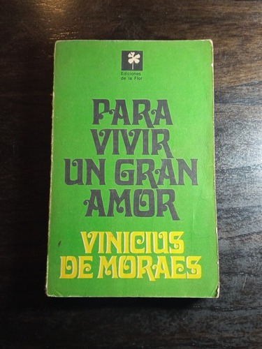 Para Vivir Un Gran Amor - Vinicius De Moraes