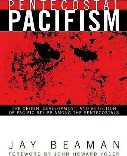 Pentecostal Pacifism, De Jay Beaman. Editorial Wipf Stock Publishers, Tapa Blanda En Inglés