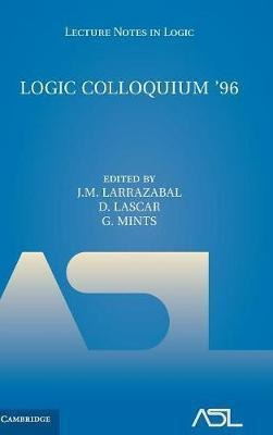 Lecture Notes In Logic: Logic Colloquium '96: Proceedings...