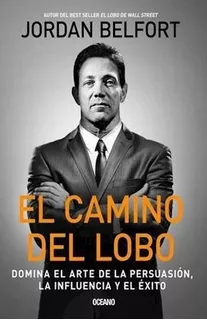 Libro El Camino Del Lobo - Belfort Jordan