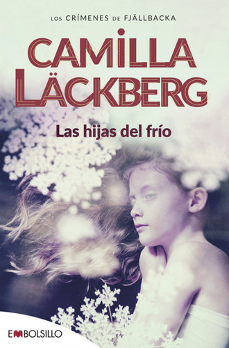 Las Hijas Del Frío - Läckberg (sueca), Camilla
