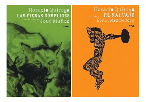 Pack Horacio Quiroga El Salvaje + Las Fieras - Zorro Rojo 