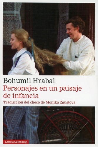 Personajes En Un Paisaje De Infancia, De Hrabal Bohumil. Editorial Galaxia Gutenberg, Tapa Blanda, Edición 1 En Español